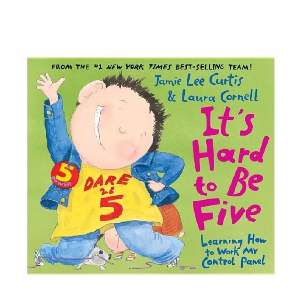 Jamie Lee Curtis & Laura Cornell It's Hard to Be Five Kids Book